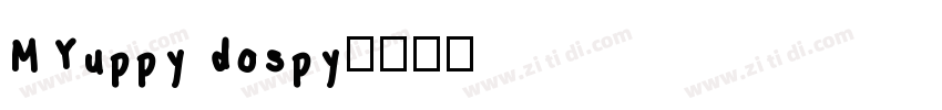 MYuppy dospy字体转换